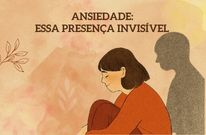 “Ansiedade: escute o que ela traz”