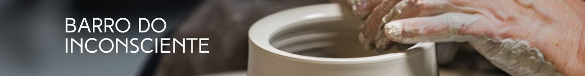 O inconsciente é barro: bruto, maleável e fértil. Nele moldamos nossa criatividade, descobertas e transformação.