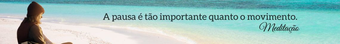 A Pausa se Faz Necessária